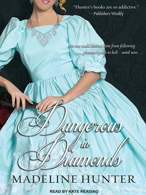 Title details for Dangerous in Diamonds by Madeline Hunter - Available